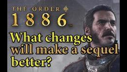 The Order: 1886 - What Changes Will Make A Sequel Better? | N4G