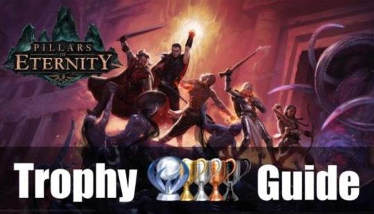Pillars of Eternity walkthrough and game guide