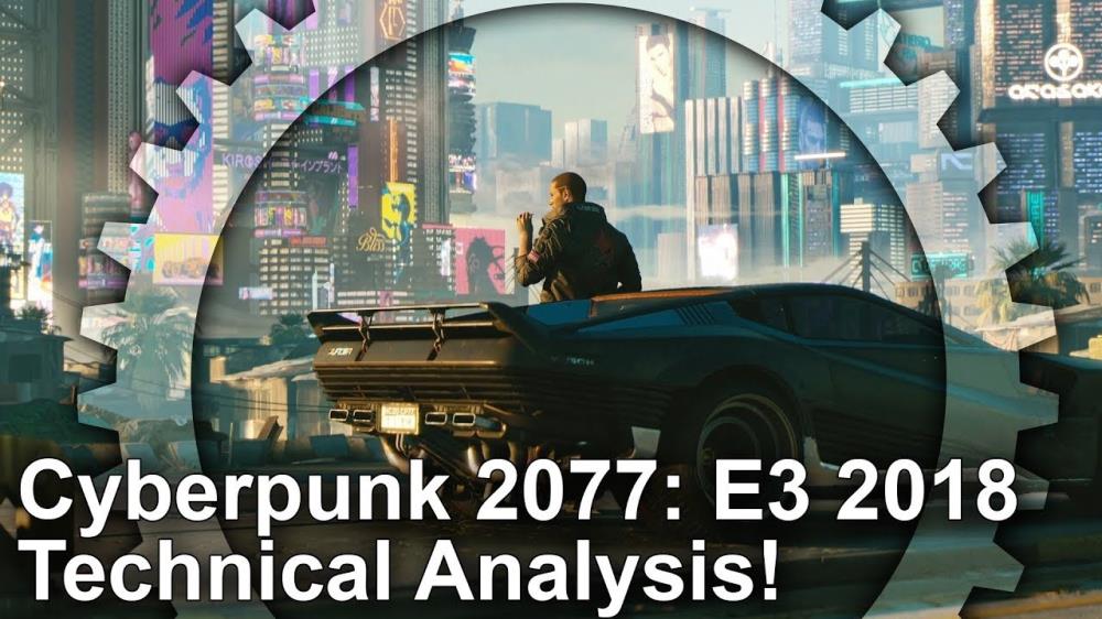 CyberPunk 2077：E3 2018テクニカル分析を完了します