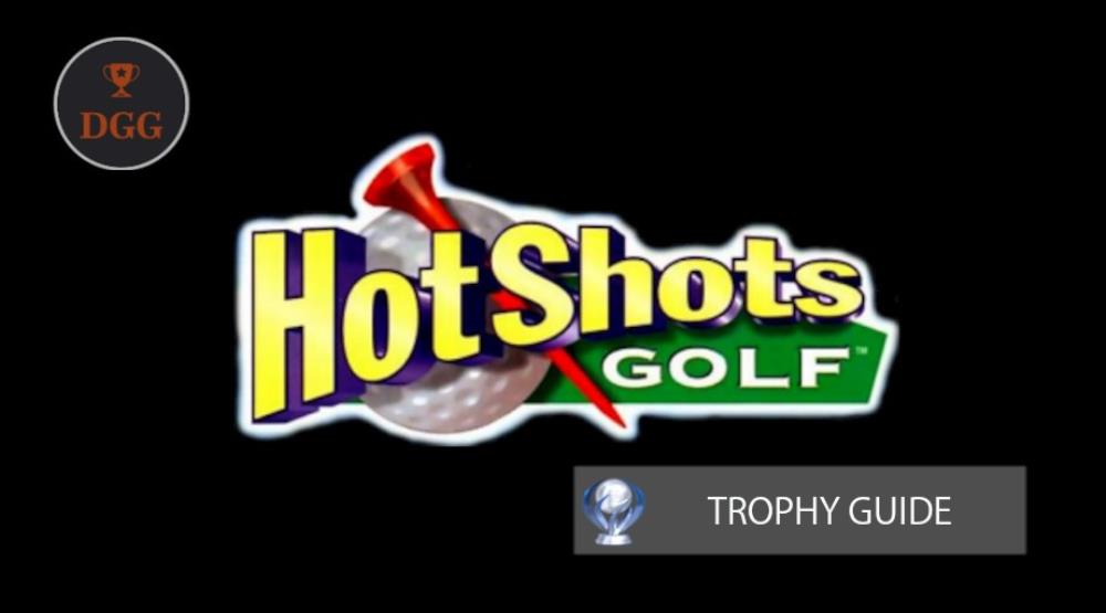 Hot Shots Golf Trophy Guide