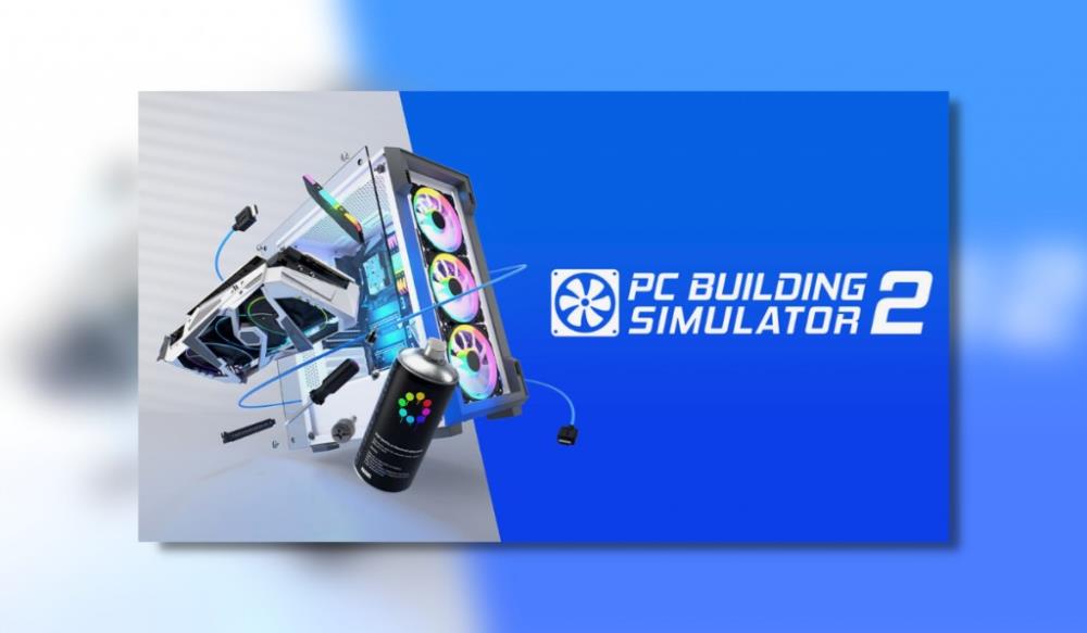 PC Building Simulator 2 Review Thumb Culture N4G