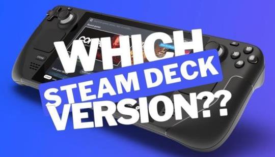 Which Steam Deck Version Should You Buy: 64GB/256GB/512GB? | N4G