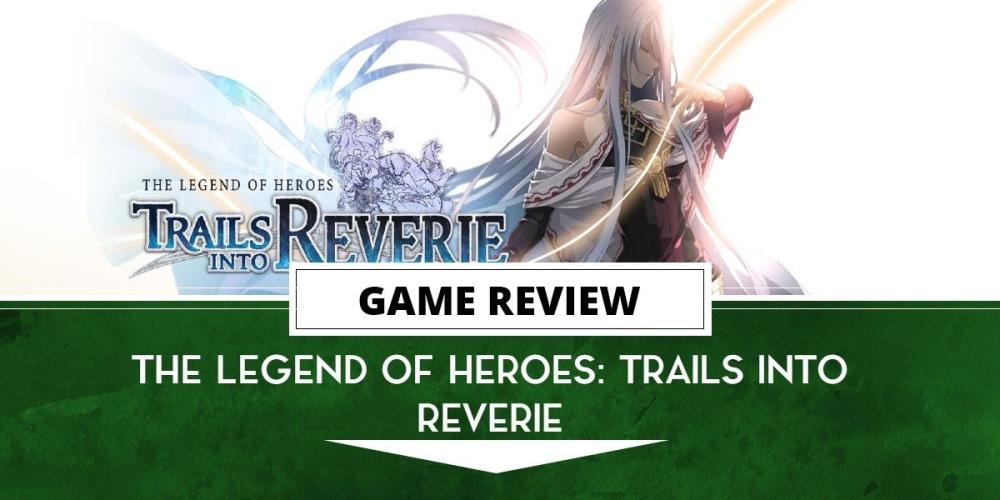 Legend of Heroes：Reverie Reviewのトレイル