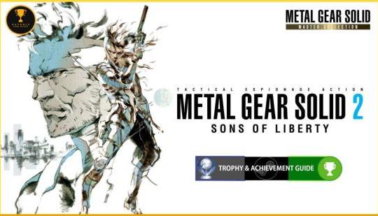 Metal Gear Solid 2 Trophy & Achievement Guide (Master Collection)