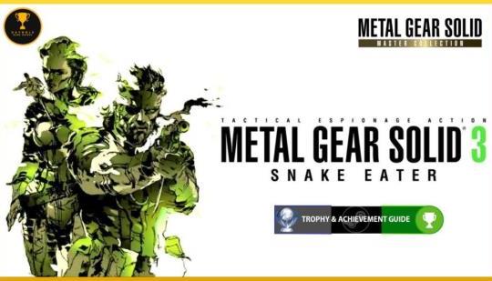 Metal Gear Solid Trophy & Achievement Guide (Master Collection)