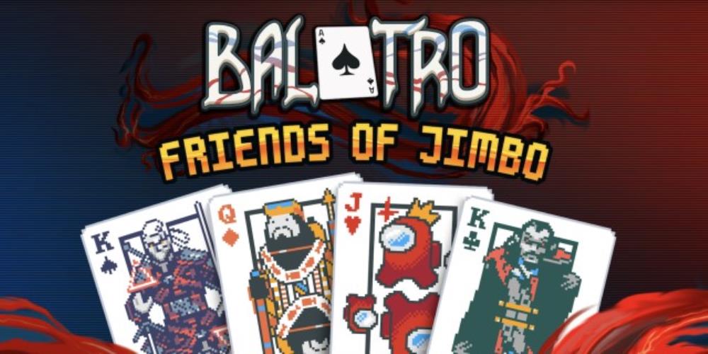 Balatroの「Friends of Jimbo」アップデートは、カスタムカードスキンを追加します