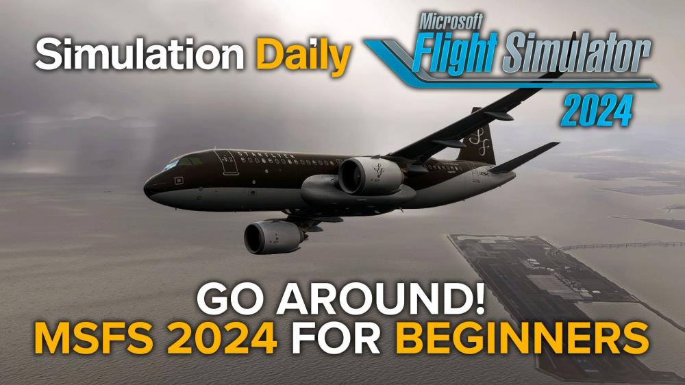 Microsoft Flight Simulator 2024 for Beginners - How to Go Around | N4G